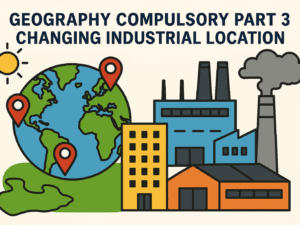 3. Changing Industrial Location